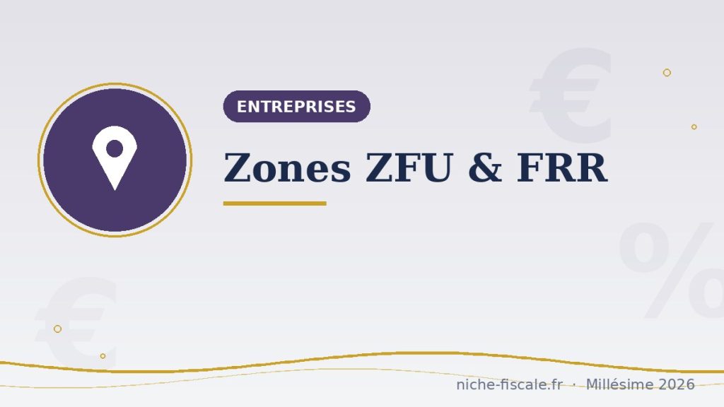 ZFU & FRR (ex-ZRR) : les exonérations des zones prioritaires