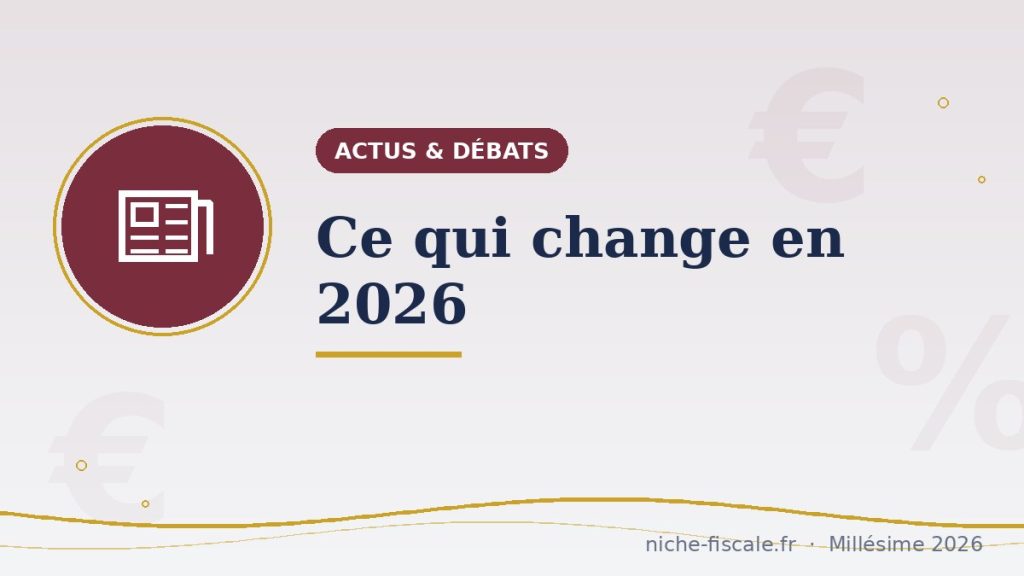 Niches fiscales : tout ce qui change en 2026